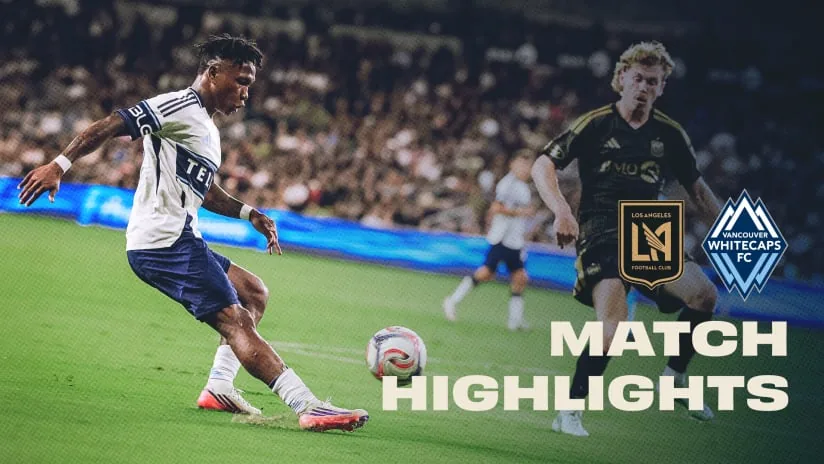 LAFC 대 밴쿠버 공식 하이라이트